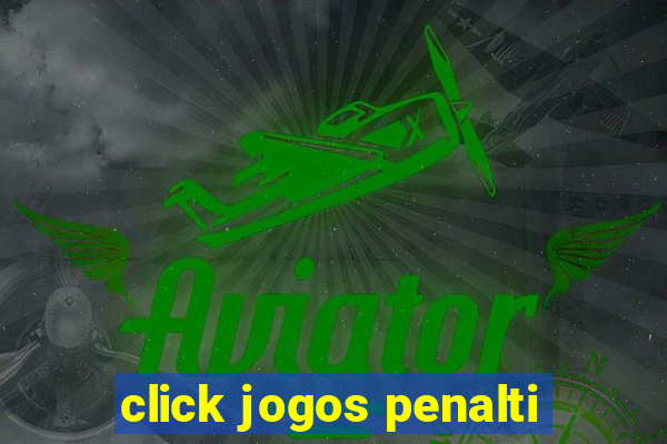 click jogos penalti